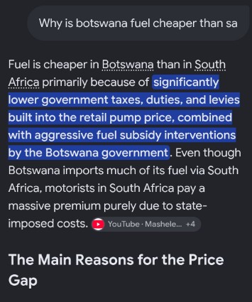 Google's AI answer to "Why is botswana fuel cheaper than sa", saying lower taxes, duties and levies plus Botswana government subsidy interventions